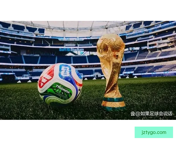 2026世界杯焦点球星盘点引领全球球迷热潮分析